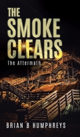 The Smoke Clears: The Aftermath 1779418183 Book Cover