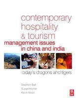 Contemporary Hospitality and Tourism Management Issues in China and India: Today's Dragons and Tigers 0750668563 Book Cover