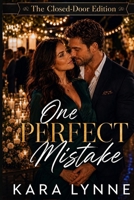 One Perfect Mistake: The Closed-Door Edition (Making Love Count: The Closed-Door Edition series) B0HFYNLFRS Book Cover
