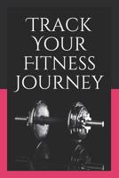 Track Your Fitness Journey 1094621420 Book Cover