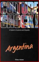 Culture Shock! Argentina 1857332539 Book Cover