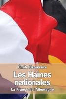 Les Haines Nationales: La France Et L'Allemagne 1533025711 Book Cover