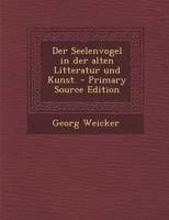 Der Seelenvogel in der alten Litteratur und Kunst. 1016441231 Book Cover