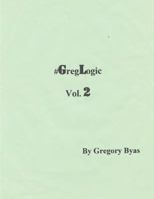 #greglogic Vol. 2 1722783125 Book Cover