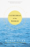 Cathedral of the World: Sailing Notes for a Blue Planet 0385494769 Book Cover