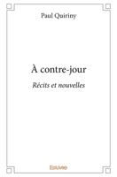 À contre-jour (French Edition) 2414354429 Book Cover