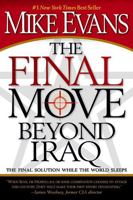 The Final Move Beyond Iraq: The Final Solution While the World Sleeps 1599791889 Book Cover