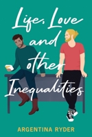 Life, Love, and Other Inequalities 1737703912 Book Cover