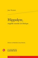 Hippolyte, Tragedie Tournee de Seneque 2812445521 Book Cover