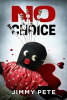 NO CHOICE 0473687747 Book Cover