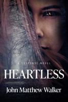 Heartless: a suspense novel 1735597562 Book Cover