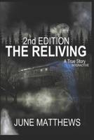 2nd Edition THE RELIVING: A True Story B09XMVWG8P Book Cover