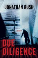 Due Diligence: A Thriller 0312559771 Book Cover