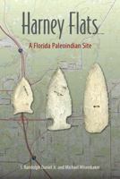 Harney Flats: A Florida Paleoindian Site 1683400224 Book Cover