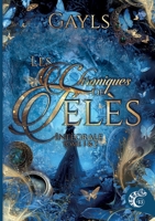Les chroniques de Télès: Intègrale Tome 1 et Tome 2 - Le secret de Kellia et Les gardiens de la lumière (French Edition) 2493424794 Book Cover