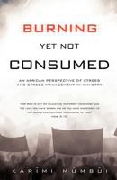 Burning Yet Not Consumed 1624194613 Book Cover