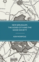 New Jerusalem: The Good City and the Good Society 0854482040 Book Cover