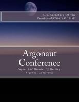 Argonaut Conference: Papers And Minutes Of Meetings Argonaut Conference 1986142582 Book Cover