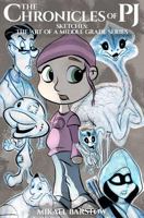 Sketches: The Art of a Middle Grade Series (The Chronicles of PJ Companion) 1535154489 Book Cover