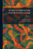 Audel's Carpenters and Builders Guide 1025291719 Book Cover
