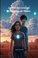 La Red del Corazón: Corazones de Nubes (Crónicas de las Frecuencias Ocultas) (Spanish Edition) B0FBX53H1V Book Cover