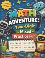Math Adventure: Two-Digit Mixed Practice Fun: Engaging Addition & Subtraction Worksheets (MIXED PRACTICE (ADDITION + SUBTRACTION) SERIES DESCRIPTION) B0H3NKM3RS Book Cover