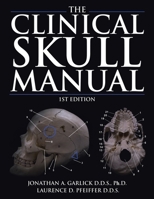 The Clinical Skull Manual: 1st Edition 1438952228 Book Cover