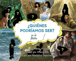 ¿Quiénes podríamos ser en la Biblia?: volumen 1 (Spanish Edition) 1067006451 Book Cover