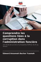 Comprendre les questions liées à la corruption dans l'administration foncière (French Edition) 6209921086 Book Cover