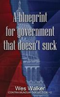 A Blueprint for Government that Doesn't Suck 1618080954 Book Cover