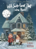 The Night Before Christmas, Will Santa Know That We've Moved?: A New Modern Classic That Shares The Spirit of Christmas for Children of All Ages B0BN4F9XKZ Book Cover