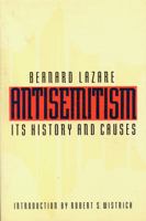 Antisemitism: Its History and Causes 080327954X Book Cover