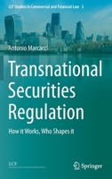 Transnational Securities Regulation: How it Works, Who Shapes it 3031180623 Book Cover