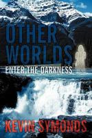 Other Worlds: Enter the Darkness 1452082014 Book Cover