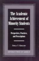 The Academic Achievement of Minority Students 0761815791 Book Cover