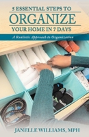 5 Essential Steps to Organize Your Home in 7 Days 1948877473 Book Cover