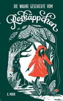 Die wahre Geschichte vom Rotkäppchen (German Edition) 3758311543 Book Cover