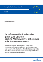 Die Haftung Der Plattformbetreiber Gemaeß § 25e Ustg Und Moegliche Alternativen Ihrer Einbeziehung in Die Umsatzsteuererhebung 3631899653 Book Cover