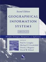 Geographical Information Systems: Principles, Techniques, Management and Applications 0471735450 Book Cover