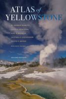 Atlas of Yellowstone 0520271556 Book Cover