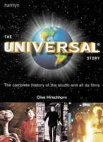The Universal Story: The Complete History of the Studio and All Its Films 0706418735 Book Cover