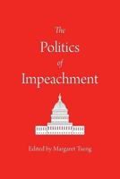 The Politics of Impeachment 163391688X Book Cover