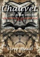 Chauvet, the dream unlocked 1491247223 Book Cover