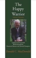 The happy warrior: Political memoirs 1550023071 Book Cover