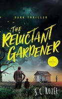 The Reluctant Gardener 1739242408 Book Cover