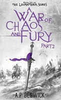A War Of Chaos And Fury - Part 2 (The Levanthria Series) 1916671349 Book Cover