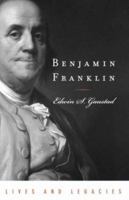Benjamin Franklin (Lives and Legacies) 0195305353 Book Cover