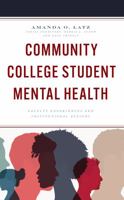 Community College Student Mental Health: Faculty Experiences and Institutional Actions 1475860153 Book Cover