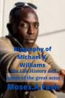 Michael K. Williams, 'The Wire' Actor: The Life History and career of the great actor B09FCKC7PS Book Cover