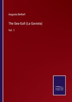 The Sea-Gull (La Gaviota): Vol. 1 3752575263 Book Cover